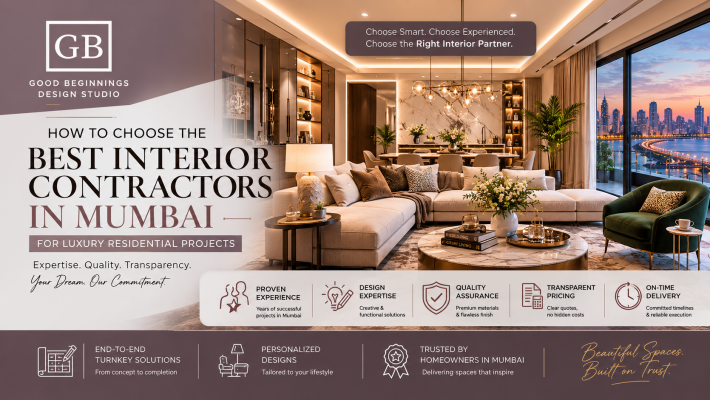 How to Choose the Best Interior Contractors in Mumbai for Luxury Residential Projects